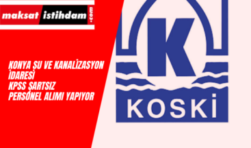 KOSKİ personel alımı yapacak