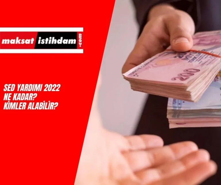 SED Yardımı 2022 ne kadar?