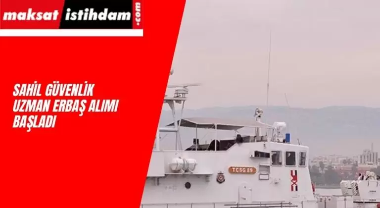 Sahil Güvenlik uzman erbaş alımı 2022
