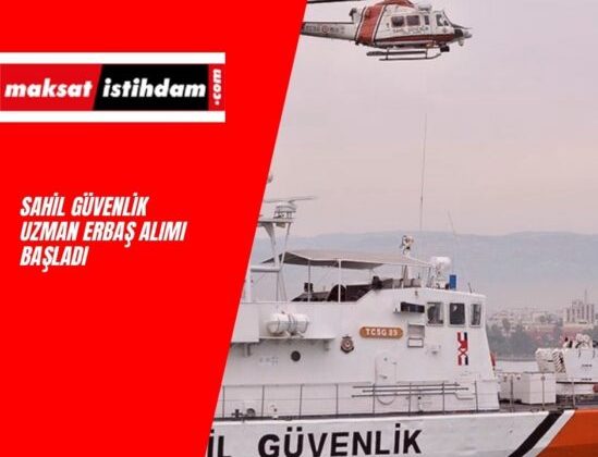 Sahil Güvenlik uzman erbaş alımı 2022 başladı