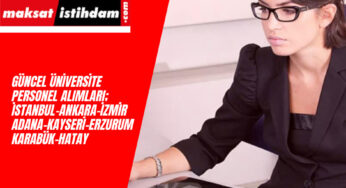 Güncel üniversitelere personel alım ilanları yayında