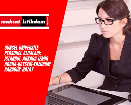 Güncel üniversitelere personel alım ilanları yayında
