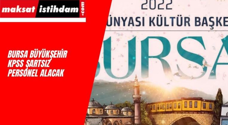 Bursa Büyükşehir Belediyesi Personel Alımı İçin İlan Açtı