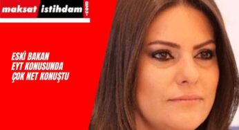 Eski Çalışma Bakanı'ndan EYT Açıklaması