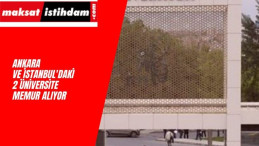 İki Üniversite Birden İlan Açtı: Ankara ve İstanbul'da Memur Alımı