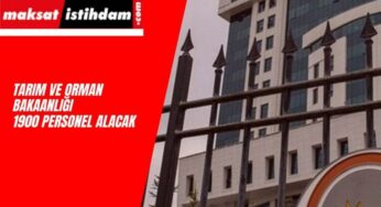 Tarım ve Orman Bakanlığı 1800 personel alımı yapacak