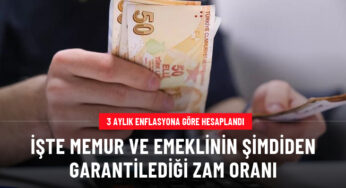 3 aylık enflasyona göre hesaplandı! Memur ve emeklinin alacağı zam oranı