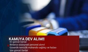 Kamuya Dev Alım: İşte En Güncel Kamu İlanları