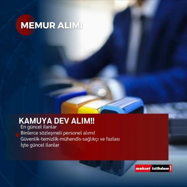 Kamuya Dev Alım: İşte En Güncel Kamu İlanları