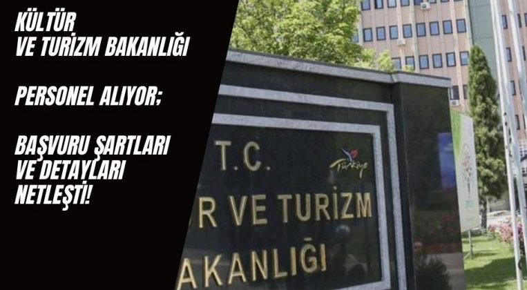 Kültür ve Turizm Bakanlığı 29 Personel Alacak: Şartlar ve Detaylar