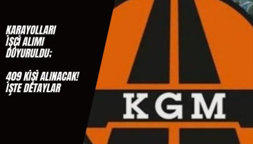 Karayolları Genel Müdürlüğü İşçi Alımı Başlıyor; 409 Kişi Alınacak