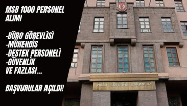 MSB 1000 Personel Alımı: Başvurular Açıldı! İşte Kadrolar ve Şartlar