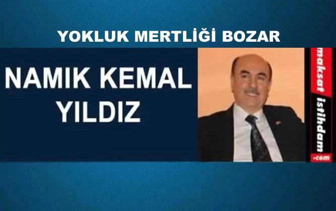 YOKLUK MERTLİĞİ BOZAR