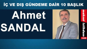 İÇ VE DIŞ GÜNDEME DAİR 10 BAŞLIK