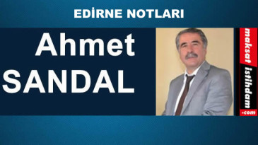 EDİRNE NOTLARI
