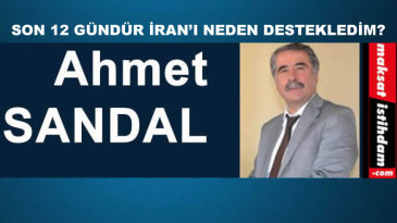 SON 12 GÜNDÜR İRAN'I NEDEN DESTEKLEDİM?