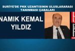 SURİYE’DE PKK UZANTISININ ULUSLARARASI TANINMASI ÇABALARI