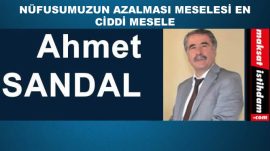 NÜFUSUMUZUN AZALMASI MESELESİ EN CİDDİ MESELE