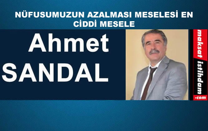 NÜFUSUMUZUN AZALMASI MESELESİ EN CİDDİ MESELE