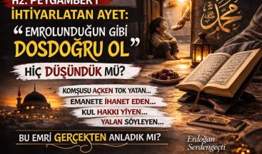 Emrolunduğun Gibi Dosdoğru Olduk mu?