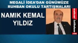 MEGALİ İDEA’DAN GÜNÜMÜZE RUHBAN OKULU TARTIŞMALARI